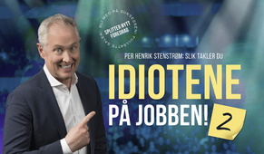 Slik takler du IDIOTENE PÅ JOBBEN 2